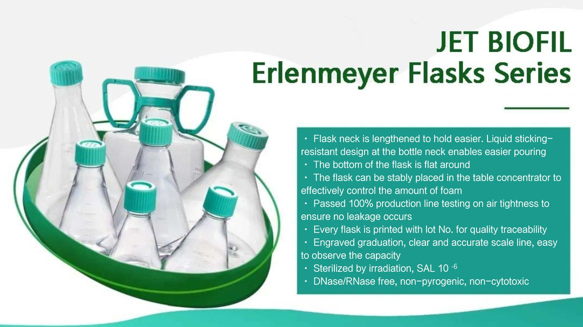 Efficient Tools for Cell Culture Proudly Introducing JET BIOFIL Erlenmeyer Flasks Series